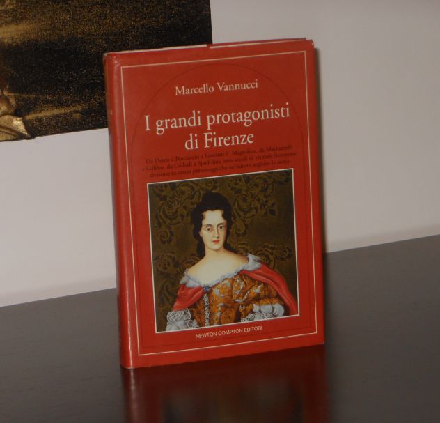 I grandi protagonisti di Firenze, Marcello Vannucci, Newton Compton editori. - Foto 5
