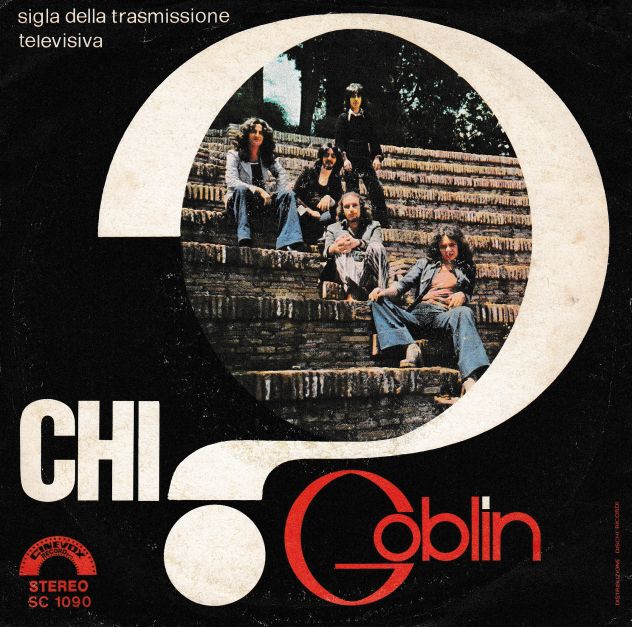 GOBLIN - Chi? (Part. 1/2) 7'' / 45 rpm Sigla TV O.S.T - 1976 Italy Cinevox