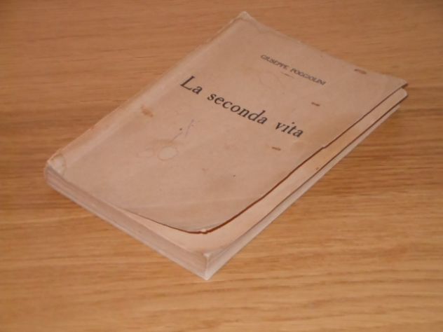 La seconda vita, GIUSEPPE POGGIOLINI, Ediz. Mazzocchi 1928. - Foto 5