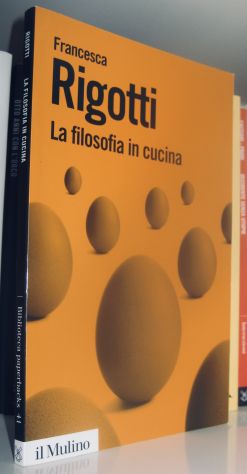 La filosofia in cucina - Piccola critica della ragion culinaria