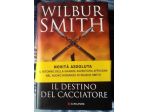 il destino del cacciatore   di Wilbur Smith
