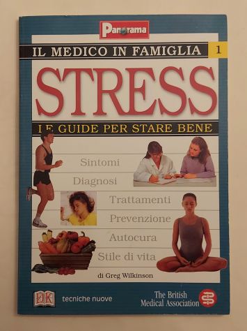 Stress di Greg Wilkinson Ed.Arnoldo Mondadori su licenza Tecniche nuove, 2002