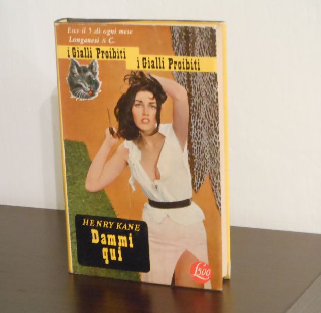 i Gialli Proibiti, Dammi qui, HENRY KANE, Longanesi &amp; C. 1963, N. 119. - Foto 2