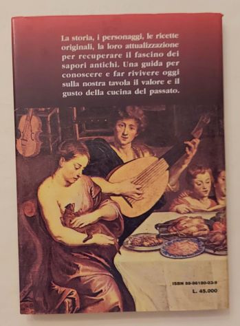 I sapori perduti.Itinerario gastronomico europeo dal XIV secolo alla Belle Epoqu - Foto 7