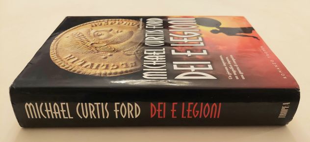 Dei e legioni di Michael Curtis Ford Ed.Marco Tropea Editore, novembre 2006 - Foto 5
