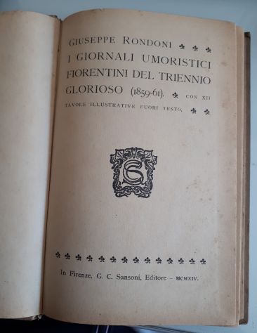 I GIORNALI UMORISTICI FIORENTINI DEL TRIENNIO GLORIOSO (1859-61), G. RONDONI. - Foto 3