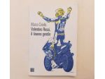 Valentino Rossi, il tiranno gentile di Marco Ciriello Ed.66thand2nd, 2021 come n
