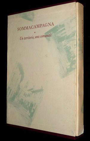 SOMMACAMPAGNA, un territorio, una comunità. Valdonega 1986, NUOVO
