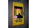 LA CASA DALLE FINESTRE CHE RIDONO
