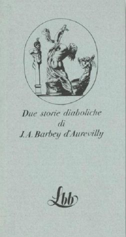 Due storie diaboliche - Barbey D'Aurevilly