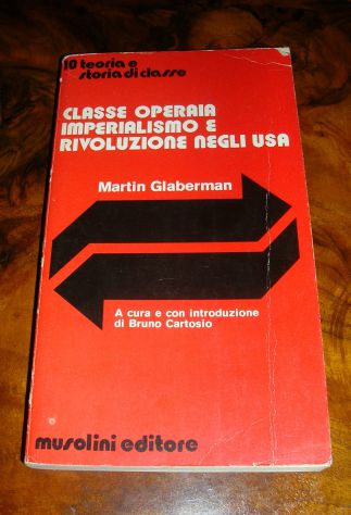 CLASSE OPERAIA IMPERIALISMO E RIVOLUZIONE NEGLI USA - Foto 2