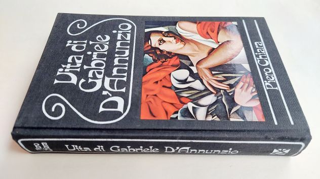 Vita di Gabriele D’Annunzio di Piero Chiara Ed:Club degli editori, 1978 ottimo - Foto 2