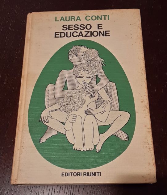 SESSO E EDUCAZIONE, LAURA CONTI, EDITORI RIUNITI Settembre 1972. - Foto 4