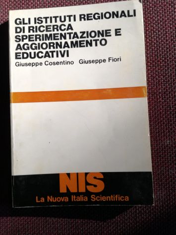 GLI ISTITUTI REGIONALI DI RICERCA SPERIMENTAZIONE E AGGIORNAMENTO EDUCATIVI.