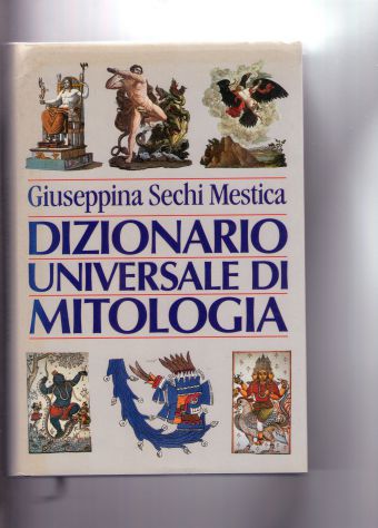 Dizionario universale di mitologia, Giuseppina Sechi Mestica, Club degli Editori