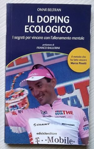 il doping ecologico - i segreti per vincere con l’allenamento mentale di Omar