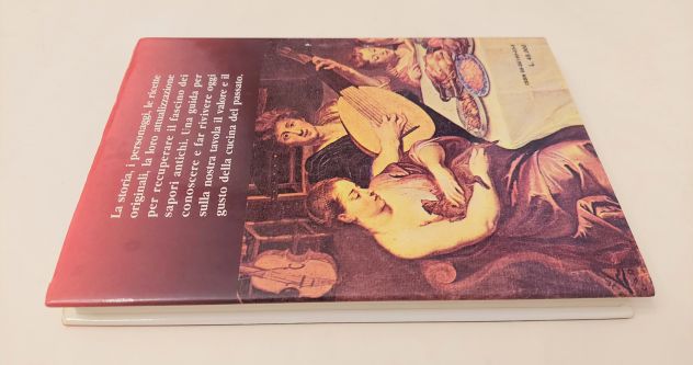 I sapori perduti.Itinerario gastronomico europeo dal XIV secolo alla Belle Epoqu - Foto 2