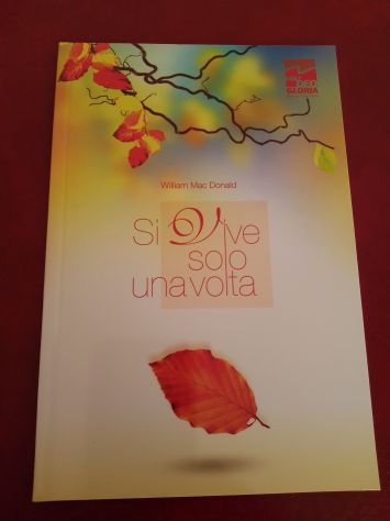 Regalo il libro : SI VIVE SOLO UNA VOLTA.