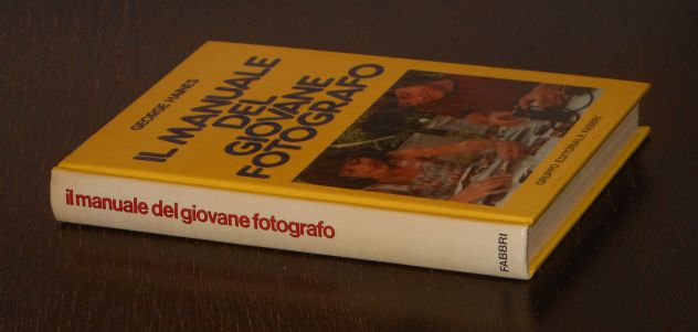 IL MANUALE DEL GIOVANE FOTOGRAFO, GEORGE  HAINES, 1^ Ed. Fabbri 1982. - Foto 5