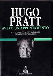 AVEVO UN APPUNTAMENTO, HUGO PRATT, 1^ EDIZIONI SOCRATES 1994. - Foto 2