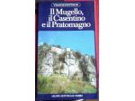 il mugello il casentino e il pratomagno   di Ghelardoni, Raspelli, Cianetti