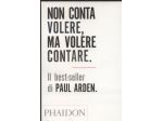 NON CONTA VOLERE, MA VOLERE CONTARE