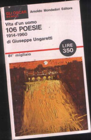 Vita d'un uomo, 106 poesie 1914-1960, Giuseppe Ungaretti
