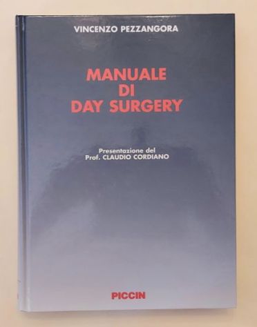 Manuale di Day Surgery con DVD di Vincenzo Pezzangora; Ed.Piccin, 2005 nuovo