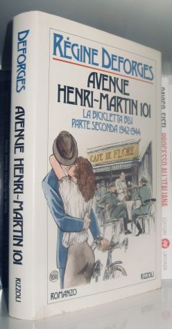 Régine Deforges - Avenue Henri-Martin 101 - La bicicletta blu 1942-1944