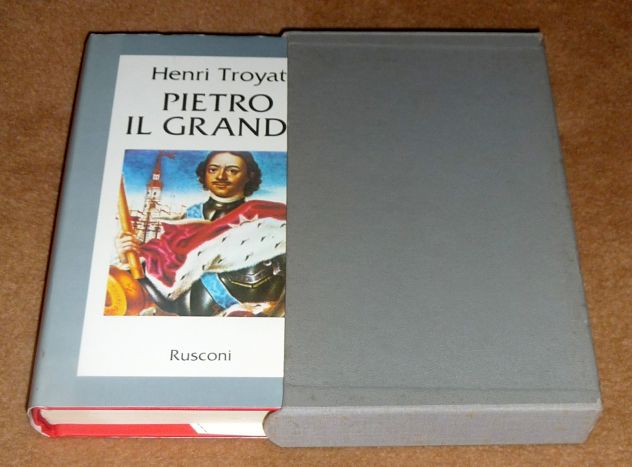 Henry Troyat PIETRO IL GRANDE, Rusconi, 1a edizione