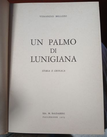 UN PALMO DI LUNIGIANA, Venanzio Belloni, Ed. Baldassini 1972. - Foto 2