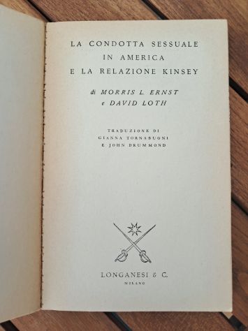 Condotta sessuale in America e Relazione Kinsey- Morris Ernst e David Loth 1966 - Foto 5