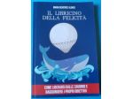 il libricino della felicità - come liberarsi dalle zavorre e raggiungere i propr