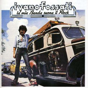 Fossati Ivano "La mia banda suona il rock" - 1979