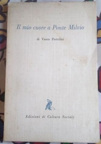 il mio cuore a ponte milvio di Vasco Pratolini