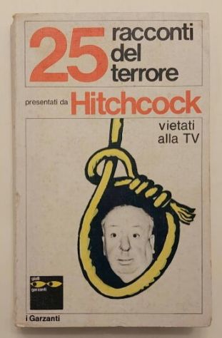 25 racconti del terrore vietati alla TV di Alfred Hitchcock Ed.I Garzanti, 1978