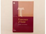 Francesco D'Assisi. Giullare, non trovatore Pietro Urciuoli Ed.Messaggero, 2009