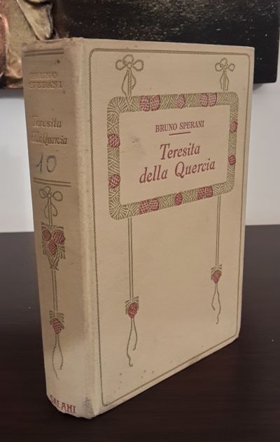 Teresita della Quercia, Bruno Sperani, Adriano Salani, Editore 1^ Ed. 1923. - Foto 4