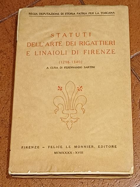 Statuti dell'Arte dei Riigattieri e Linaioli di Firenze, 1940.