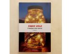 Il tempo che vorrei di Fabio Volo 1°Ed.Mondadori, novembre 2009
