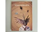 Mascherarsi - Renzo Zanoni - La Casa Verde - 1985