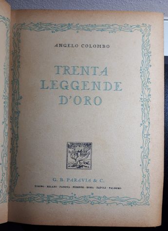 TRENTA LEGGENDE D'ORO, ANGELO COLOMBO, G.B. PARAVIA & C. 1945. - Foto 3