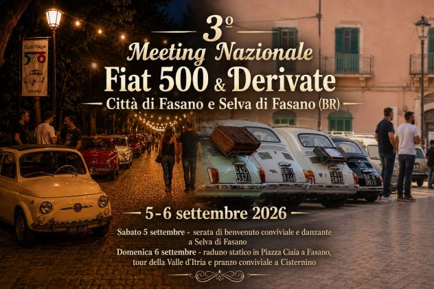 05/09  - 06/09:3° Meeting Nazionale Fiat 500 &amp; Derivate: un Weekend di Passione e Tradizione