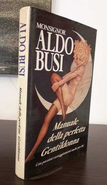 MONSIGNOR ALDO BUSI, MANUALE DELLA PERFETTA GENTILDONNA, 1994. - Foto 2