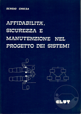 AFFIDABILITÀ, SICUREZZA E MANUTENZIONE NEL PROGETTO DEI SISTEMI
