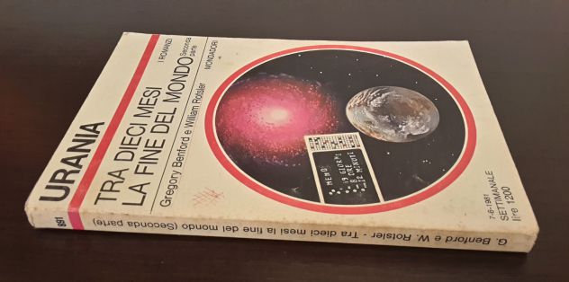 TRA DIECI MESI LA FINE DEL MONDO, Gregory Benford e William Rotsler, URANIA 891. - Foto 2