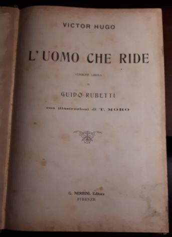 L'UOMO CHE RIDE, VICTOR HUGO, Casa Editrice NERBINI – Firenze 1913. - Foto 4