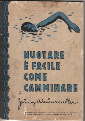 R133 - NUOTARE è FACILE COME CAMMINARE DI - johnny weissmuller