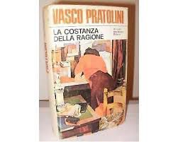 VASCO PRATOLINI, La costanza della ragione, Mondadori 1971. - Foto 2