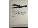 Lettere dal futuro - generazioni di imprenditori si raccontano	di G. Cuneo